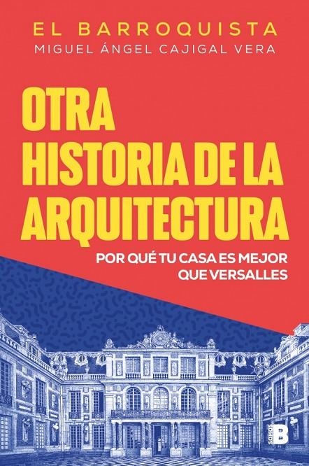 Otra historia de la arquitectura | 9788466675536 | Cajigal Vera (El Barroquista), Miguel Ángel | Llibres.cat | Llibreria online en català | La Impossible Llibreters Barcelona