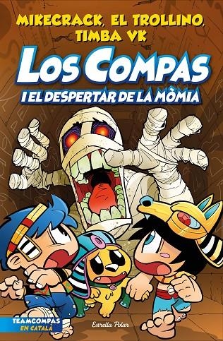 Los Compas 9. Los Compas i el despertar de la mòmia | 9788413895543 | Mikecrack, El Trollino y Timba Vk | Llibres.cat | Llibreria online en català | La Impossible Llibreters Barcelona