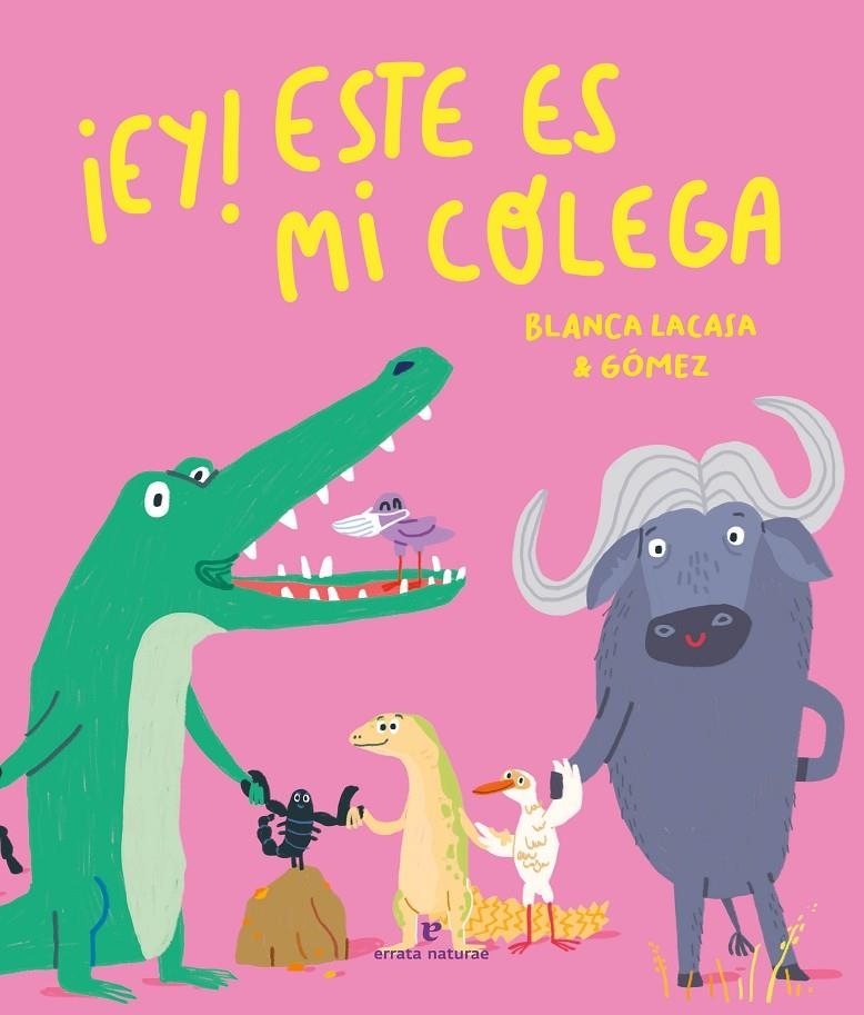 ¡Ey! Este es mi colega | 9788419158413 | Lacasa, Blanca/Gómez | Llibres.cat | Llibreria online en català | La Impossible Llibreters Barcelona