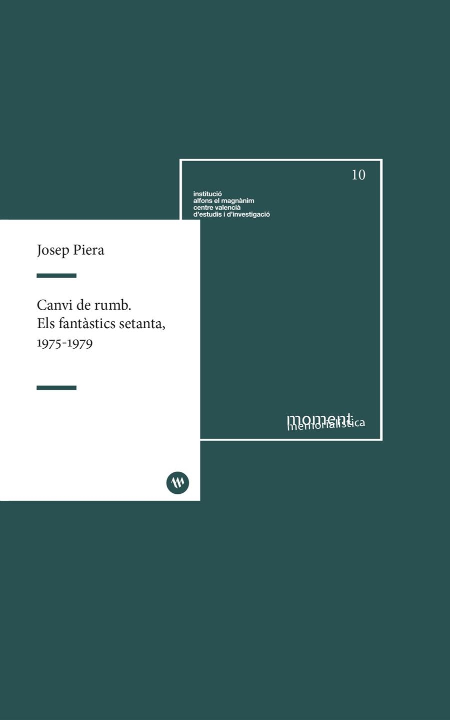 Canvi de rumb. Els fantàstics setanta (1975-1979) | 9788411560139 | Piera, Josep | Llibres.cat | Llibreria online en català | La Impossible Llibreters Barcelona