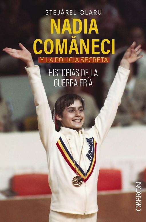 Nadia Comaneci y la policía secreta. Historias de la guerra fría | 9788441548220 | Stejarel, Olaru | Llibres.cat | Llibreria online en català | La Impossible Llibreters Barcelona