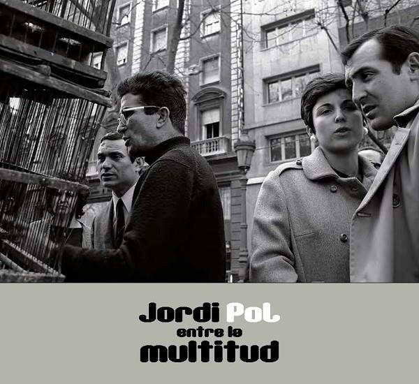 Jordi Pol. Entre la multitud | 9788491564928 | Pol, Jordi | Llibres.cat | Llibreria online en català | La Impossible Llibreters Barcelona