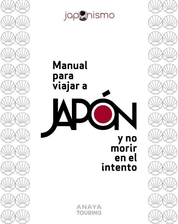 Manual para viajar a Japón y no morir en el intento | 9788491586531 | Rodríguez Gómez, Luis Antonio/Tomàs Avellana, Laura | Llibres.cat | Llibreria online en català | La Impossible Llibreters Barcelona