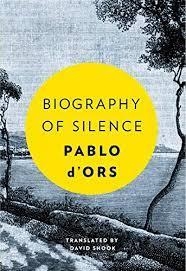 BIOGRAPHY OF SILENCE | 9781946764232 | d'Ors, Pablo | Llibres.cat | Llibreria online en català | La Impossible Llibreters Barcelona