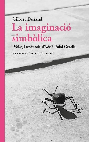 La imaginació simbòlica | 9788417796860 | Durand, Gilbert | Llibres.cat | Llibreria online en català | La Impossible Llibreters Barcelona