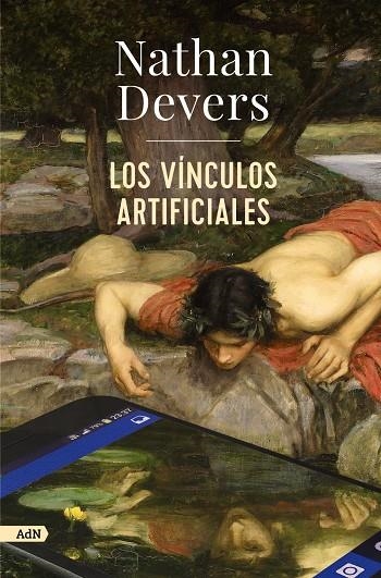 Los vínculos artificiales (AdN) | 9788411481625 | Devers, Nathan | Llibres.cat | Llibreria online en català | La Impossible Llibreters Barcelona