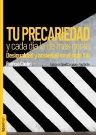 Tu precariedad y cada día la de más gente | 9788412450460 | Castro, Patricia | Llibres.cat | Llibreria online en català | La Impossible Llibreters Barcelona