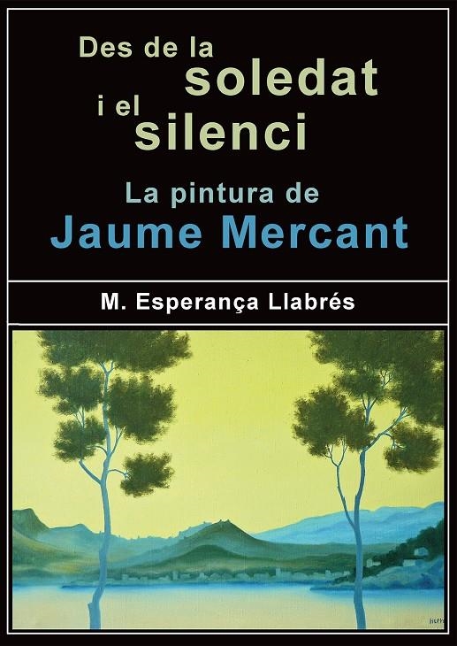 Des de la soledat i el silenci | 9788418441875 | Llabrés Terrassa, Maria Esperança | Llibres.cat | Llibreria online en català | La Impossible Llibreters Barcelona