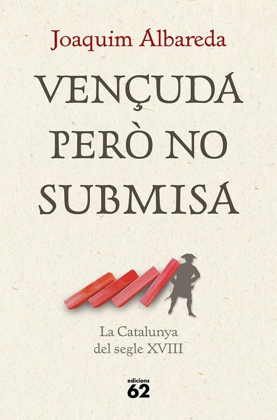 Vençuda però no submisa: la Catalunya del segle XVIII | 9788429781403 | Albareda Salvadó, Joaquim | Llibres.cat | Llibreria online en català | La Impossible Llibreters Barcelona