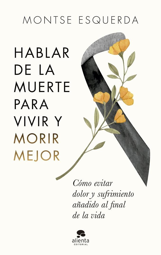 Hablar de la muerte para vivir y morir mejor | 9788413441498 | Esquerda, Montse | Llibres.cat | Llibreria online en català | La Impossible Llibreters Barcelona