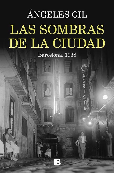 Las sombras de la ciudad. Barcelona, 1938 | 9788466676045 | Gil, Ángeles | Llibres.cat | Llibreria online en català | La Impossible Llibreters Barcelona