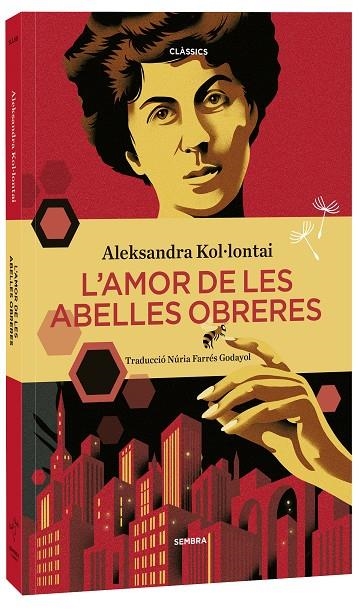 L'amor de les abelles obreres | 9788416698905 | Kol·lontai, Aleksandra | Llibres.cat | Llibreria online en català | La Impossible Llibreters Barcelona