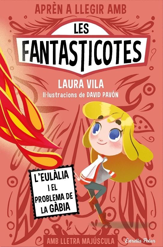 Aprèn a llegir amb les Fantasticotes 5. L'Eulàlia i el problema de la gàbia | 9788413896649 | Vila, Laura | Llibres.cat | Llibreria online en català | La Impossible Llibreters Barcelona