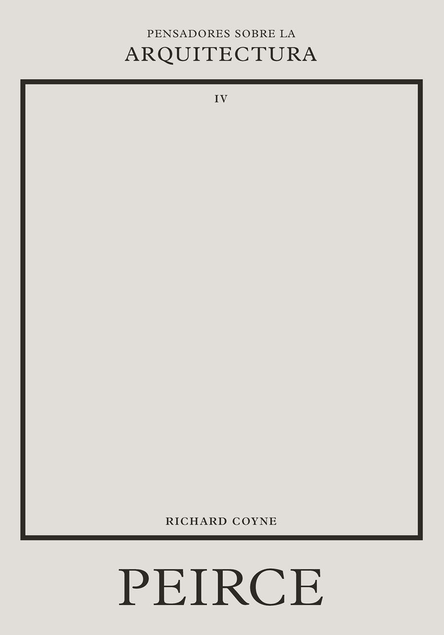 Peirce sobre la arquitectura | 9788417963736 | Coyne, Richard | Llibres.cat | Llibreria online en català | La Impossible Llibreters Barcelona