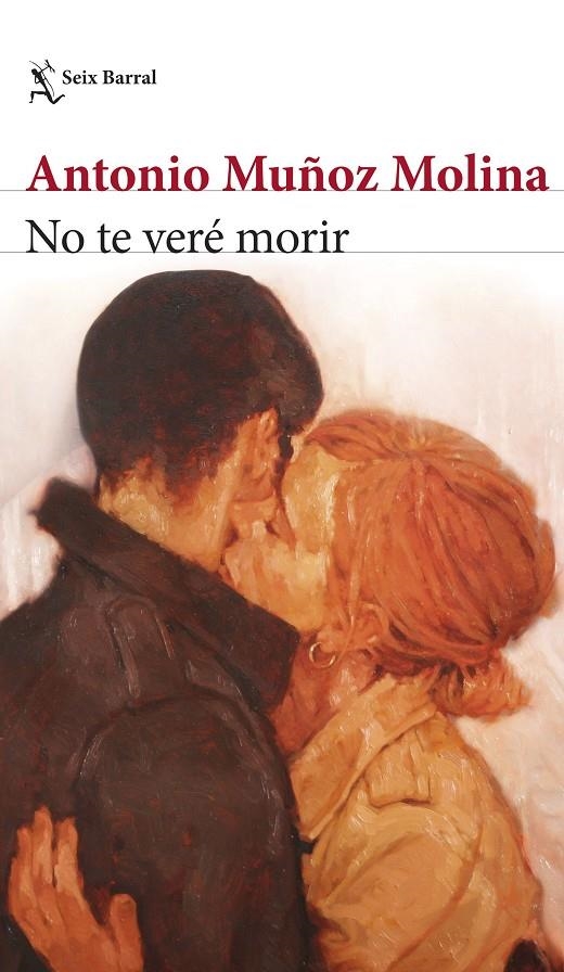 No te veré morir | 9788432242328 | Muñoz Molina, Antonio | Llibres.cat | Llibreria online en català | La Impossible Llibreters Barcelona