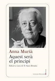 AQUEST SERÀ EL PRINCIPI | 9788419630162 | Muria, Anna | Llibres.cat | Llibreria online en català | La Impossible Llibreters Barcelona