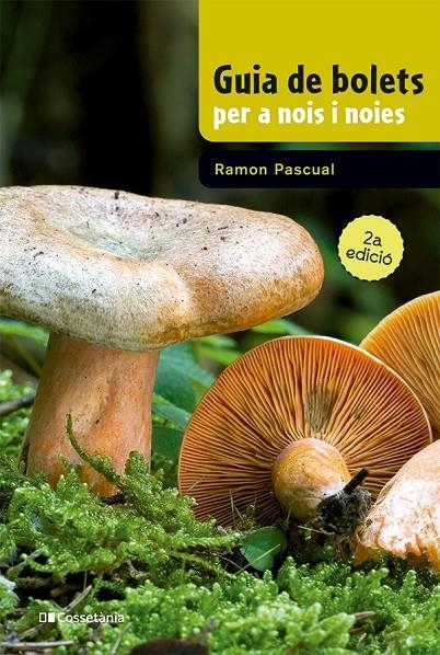 Guia de bolets per a nois i noies | 9788413562919 | Pascual Lluvià, Ramon | Llibres.cat | Llibreria online en català | La Impossible Llibreters Barcelona