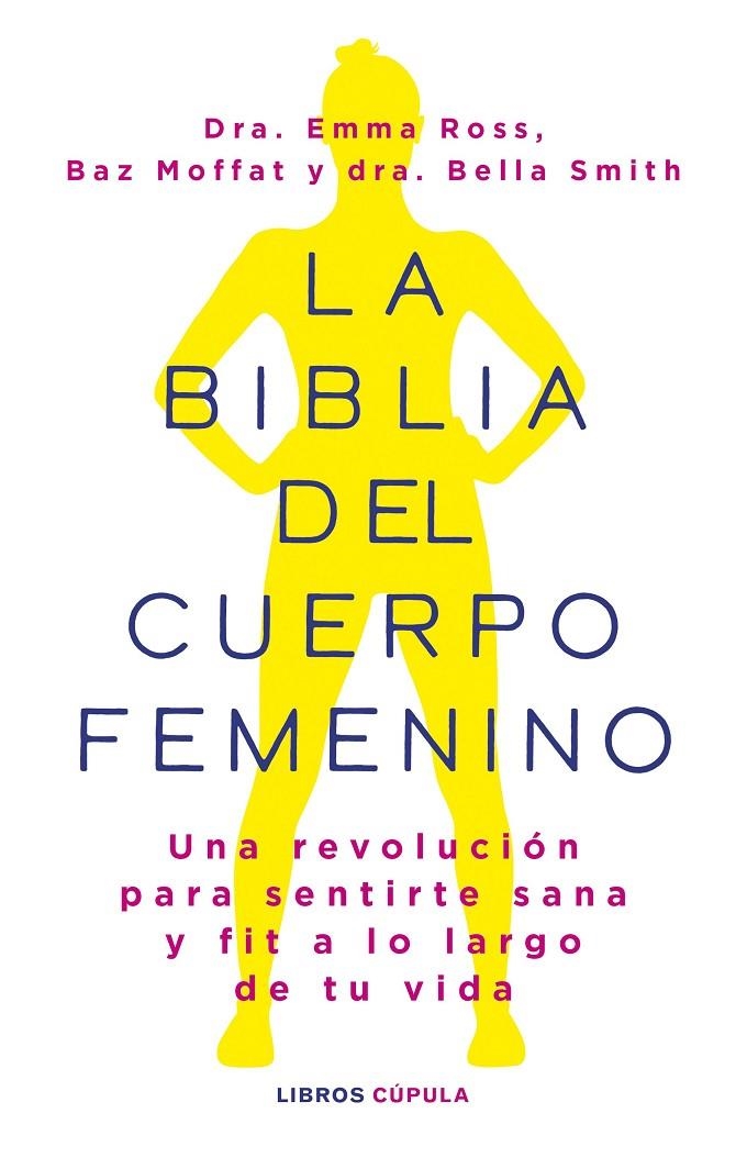 La biblia del cuerpo femenino | 9788448037390 | Ross, Emma/Moffat, Baz/Dr Bella Smith | Llibres.cat | Llibreria online en català | La Impossible Llibreters Barcelona