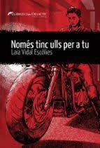 Només tinc ulls per a tu | 9788419415134 | Vidal Escòlies, Laia | Llibres.cat | Llibreria online en català | La Impossible Llibreters Barcelona