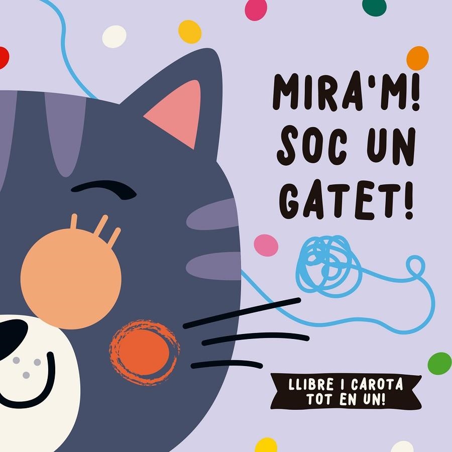 Mira'm! Soc un gatet! | 9788412641578 | de Beer, Esther/Louwers, Tanja/Studio Imagebooks | Llibres.cat | Llibreria online en català | La Impossible Llibreters Barcelona