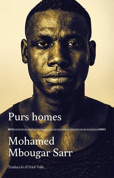 Purs homes | 9788417353476 | Mohamed Mbougar Sarr | Llibres.cat | Llibreria online en català | La Impossible Llibreters Barcelona