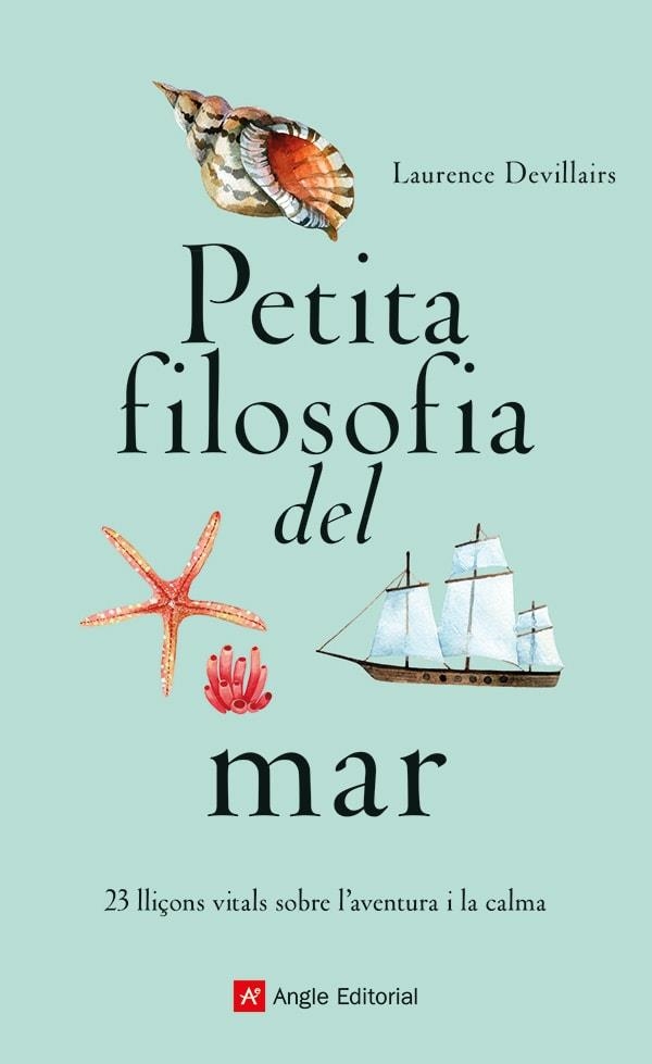 Petita filosofia del mar | 9788419017840 | Devillairs, Laurence | Llibres.cat | Llibreria online en català | La Impossible Llibreters Barcelona