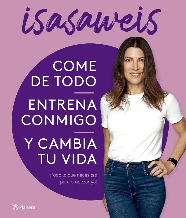 Come de todo, entrena conmigo y cambia tu vida | 9788408276616 | Isasaweis | Llibres.cat | Llibreria online en català | La Impossible Llibreters Barcelona