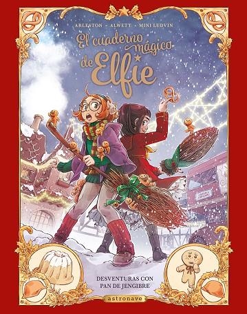 EL CUADERNO MAGICO DE ELFIE 3. DESVENTURAS CON PAN DE JENGIBRE | 9788467962994 | ALWETT, AUDREY/ARLESTON, CHRISTOPHE/MINI LUDVIN | Llibres.cat | Llibreria online en català | La Impossible Llibreters Barcelona