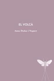 EL VOLCA | 9788412665987 | Dodas, Anna | Llibres.cat | Llibreria online en català | La Impossible Llibreters Barcelona