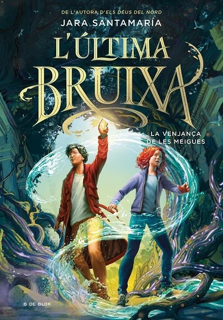 L'última bruixa 2 - La venjança de les meigues | 9788419522696 | Santamaría, Jara | Llibres.cat | Llibreria online en català | La Impossible Llibreters Barcelona