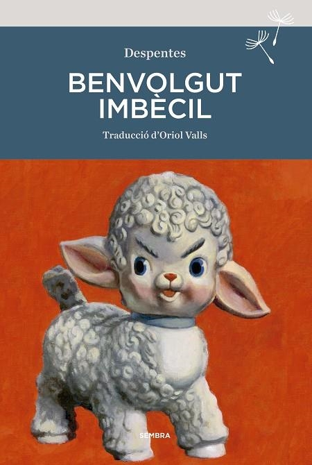 Benvolgut imbècil | 9788416698929 | Despentes, Virginie | Llibres.cat | Llibreria online en català | La Impossible Llibreters Barcelona