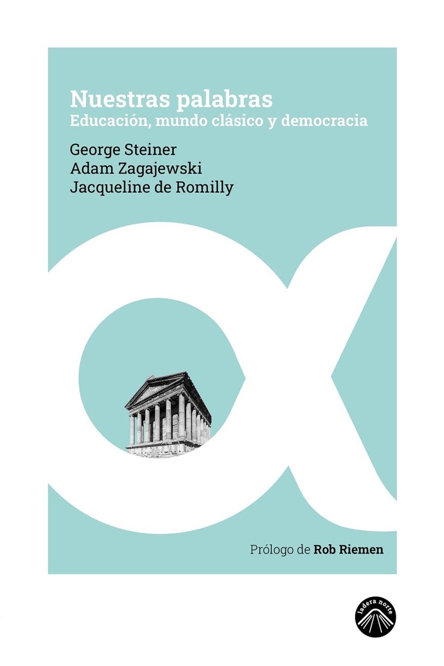 Nuestras palabras | 9788412115215 | Steiner, George/Zagajewski, Adam/de Romilly, Jacqueline | Llibres.cat | Llibreria online en català | La Impossible Llibreters Barcelona