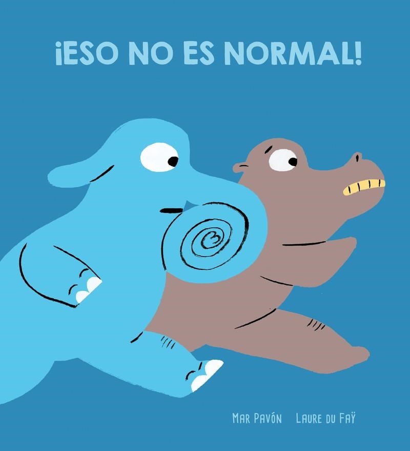 ¡Eso no es normal! | 9788417673734 | Pavó?n, Mar | Llibres.cat | Llibreria online en català | La Impossible Llibreters Barcelona