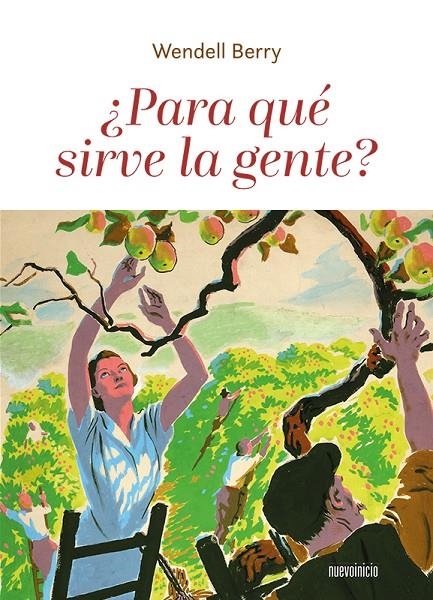 ¿Para qué sirve la gente? | 9788494733994 | Berry, Wendell | Llibres.cat | Llibreria online en català | La Impossible Llibreters Barcelona