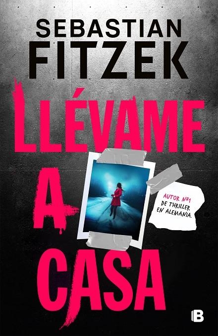 Llévame a casa | 9788466674317 | Fitzek, Sebastian | Llibres.cat | Llibreria online en català | La Impossible Llibreters Barcelona