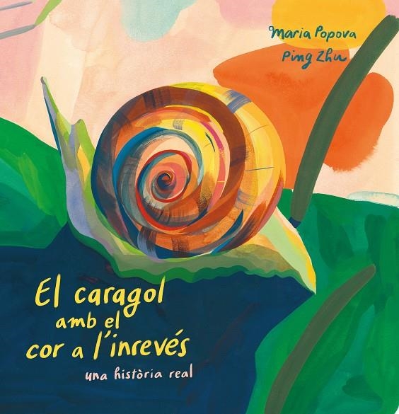 El caragol amb el cor a l'inrevés | 9788419684127 | Popova, Maria | Llibres.cat | Llibreria online en català | La Impossible Llibreters Barcelona