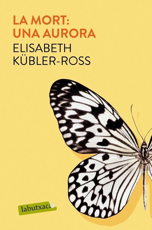 La mort: una aurora | 9788417031961 | Kübler-Ross, Elisabeth | Llibres.cat | Llibreria online en català | La Impossible Llibreters Barcelona