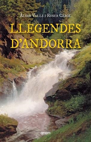 Llegendes d'Andorra | 9788418865275 | Valls, Àlvar/Carol, Roser | Llibres.cat | Llibreria online en català | La Impossible Llibreters Barcelona