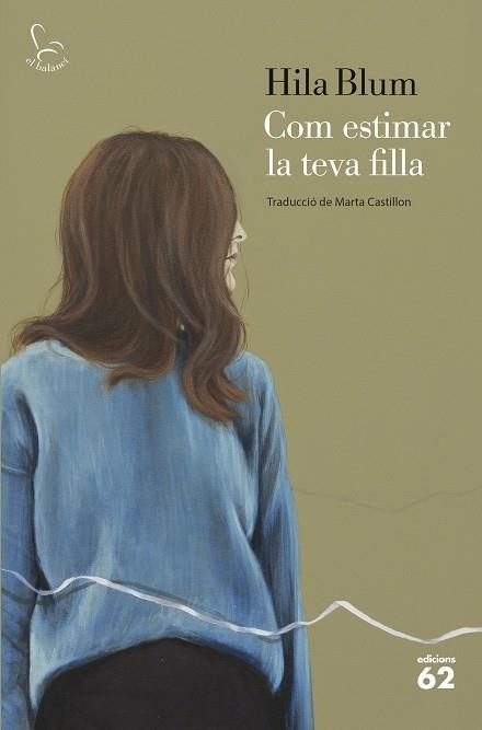 Com estimar la teva filla | 9788429781298 | Blum, Hila | Llibres.cat | Llibreria online en català | La Impossible Llibreters Barcelona