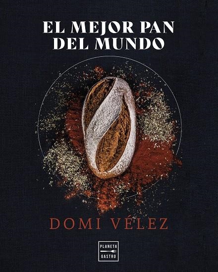 El mejor pan del mundo | 9788408275558 | Vélez, Dómi | Llibres.cat | Llibreria online en català | La Impossible Llibreters Barcelona