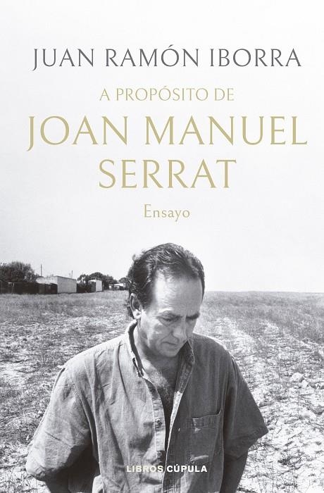 A propósito de Joan Manuel Serrat | 9788448035945 | Iborra, Juan Ramón | Llibres.cat | Llibreria online en català | La Impossible Llibreters Barcelona