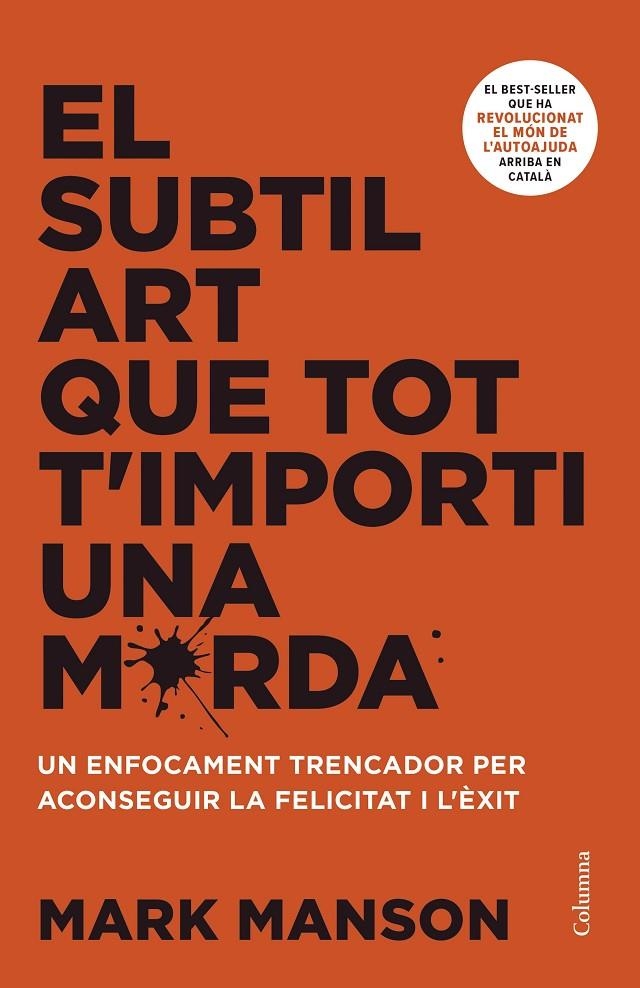 El subtil art que tot t'importi una merda | 9788466430920 | Manson, Mark | Llibres.cat | Llibreria online en català | La Impossible Llibreters Barcelona