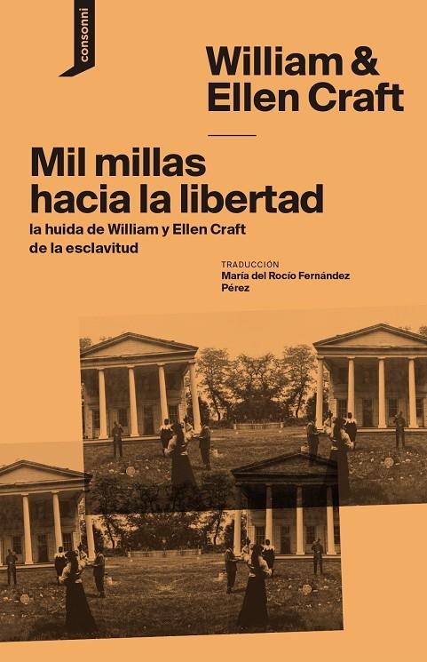 MIL MILLAS HACIA LA LIBERTAD. La huida de Willian y Ellen Craft de la esclavitud | 9788419490162 | Craft, William/Craft, Ellen | Llibres.cat | Llibreria online en català | La Impossible Llibreters Barcelona