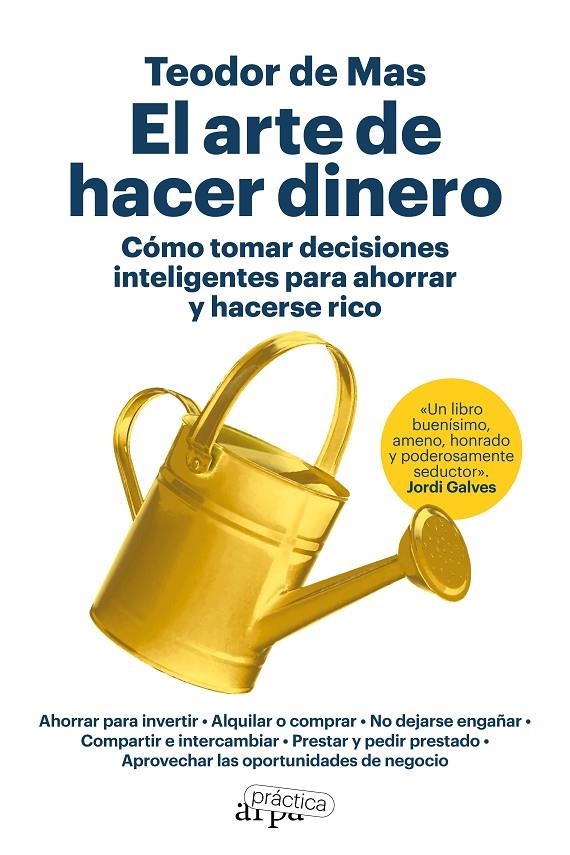 El arte de hacer dinero. Cómo tomar decisiones inteligentes para ahorrar y hacer | 9788419662200 | de Mas, Teodor | Llibres.cat | Llibreria online en català | La Impossible Llibreters Barcelona