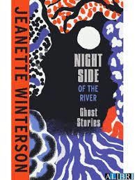 NIGHT SIDE OF THE RIVER | 9781787334182 | WINTERSON, JEANNETTE | Llibres.cat | Llibreria online en català | La Impossible Llibreters Barcelona