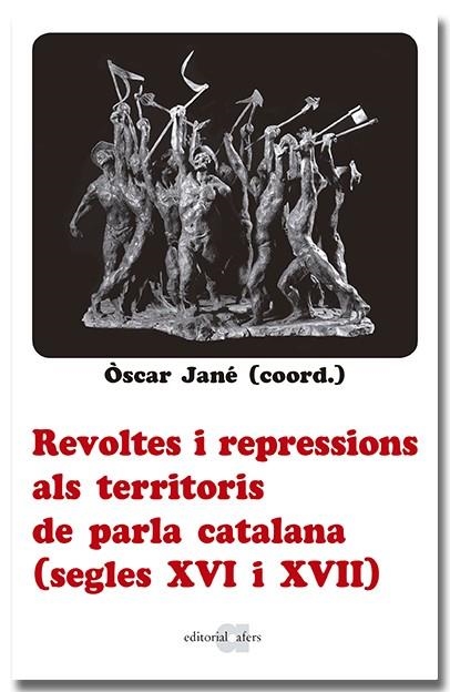 Revoltes i repressions als territoris de parla catalana (segles XVI i XVII) | 9788418618666 | Llibres.cat | Llibreria online en català | La Impossible Llibreters Barcelona