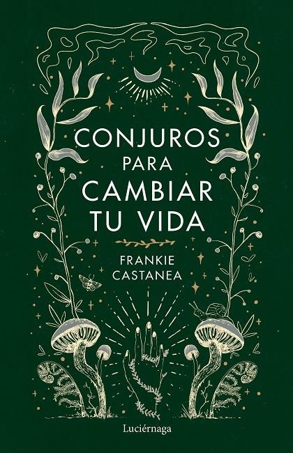 Conjuros para cambiar tu vida | 9788419164841 | Castanea, Frankie | Llibres.cat | Llibreria online en català | La Impossible Llibreters Barcelona