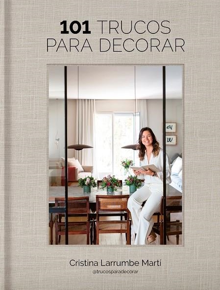 101 trucos para decorar | 9788419466969 | Cristina Larrumbe Martí (@trucosparadecorar) | Llibres.cat | Llibreria online en català | La Impossible Llibreters Barcelona