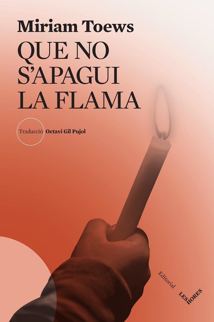 Que no s'apagui la flama | 9788412639469 | Toews, Miriam | Llibres.cat | Llibreria online en català | La Impossible Llibreters Barcelona