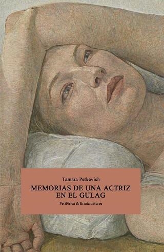 Memorias de una actriz en el gulag | 9788418838811 | Petkévich, Tamara | Llibres.cat | Llibreria online en català | La Impossible Llibreters Barcelona